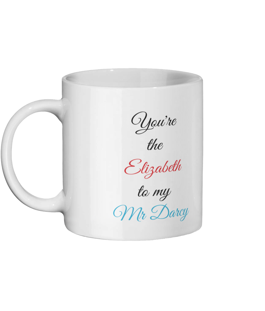 You’re the Elizabeth to my Mr Darcy Mug Left-side